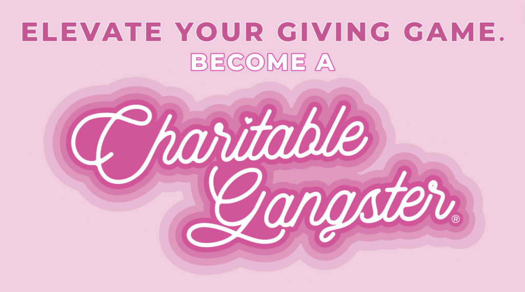 A pink banner with the words " donate your giving cards become a charitable gangster ".